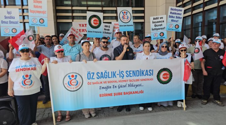Edirne’de  emekçiler ayakta! “Zam Daha Cebimize Girmeden Eridi!”
